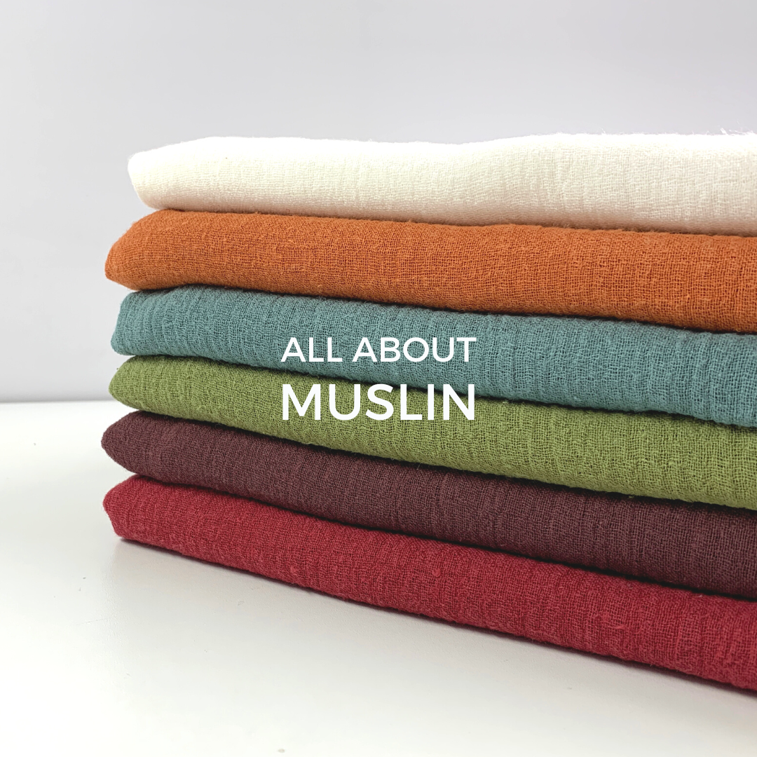 What is Muslin fabric and what can I use it for?